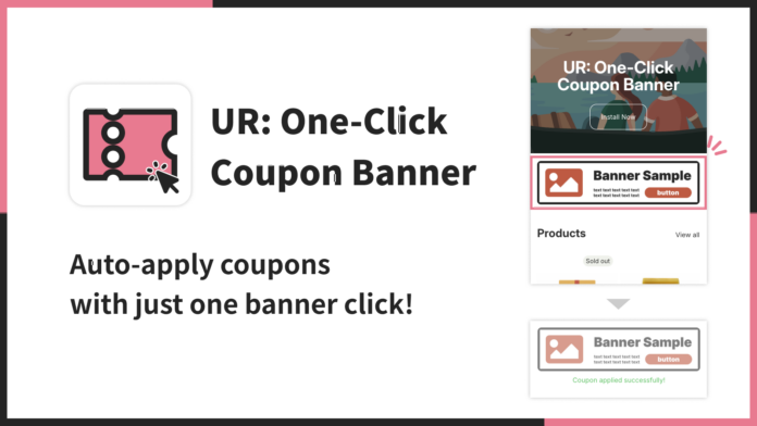 【海外向け】EC アプリ「UR: One-Click Coupon Banner」を株式会社 UnReact がリリースのメイン画像